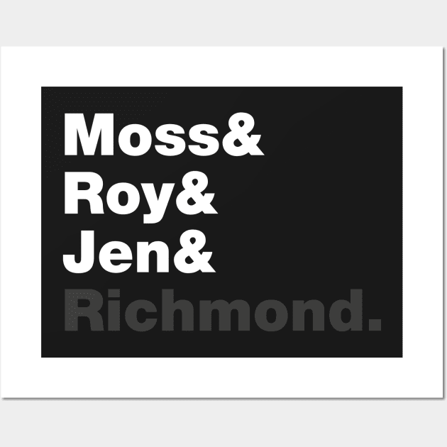 The IT Crowd Staff - Moss, Roy, Jen, Richmond Wall Art by RetroReview